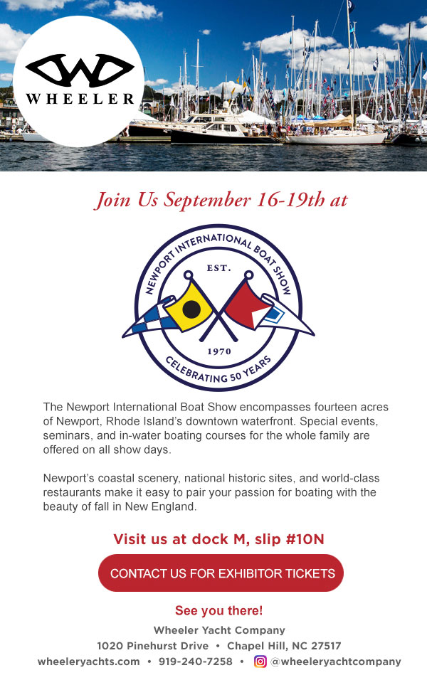 Join us September 16-19th at the Newport International Boat Show, dock M, slip #10N